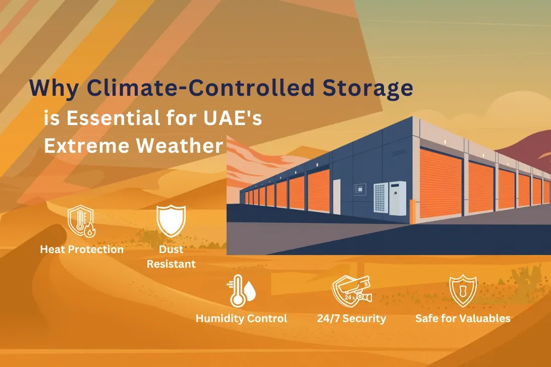 Why Climate-Controlled Storage is Essential for UAE's Extreme Weather