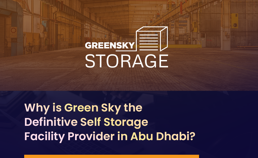 https___greensky.ae_wp-content_uploads_2023_09_Why-is-Green-Sky-the-Definitive-Self-Storage-Facility-Provider-in-Abu-Dhabi