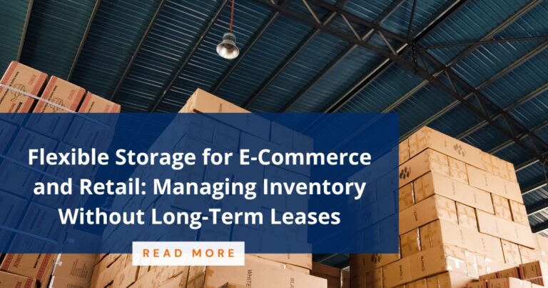 Flexible Storage for E-Commerce and Retail: Managing Inventory Without Long-Term Leases