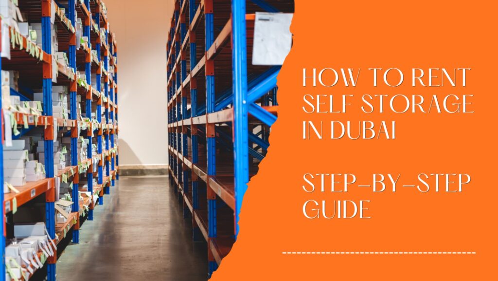 How to rent self storage in Dubai