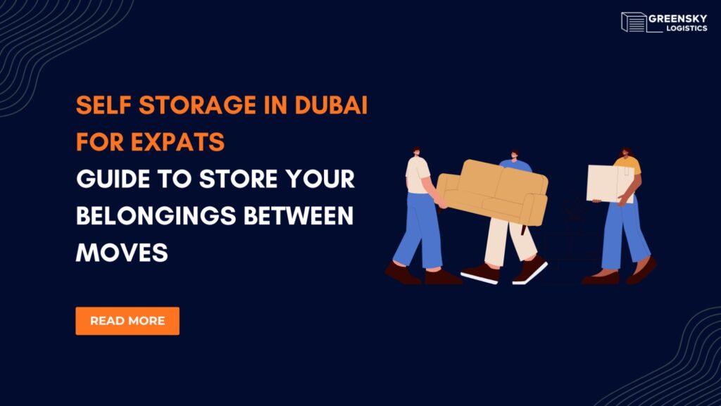 Self storage in dubai for expats in the UAE